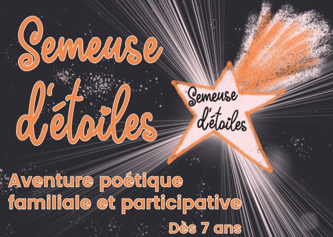 Participatory nocturnal poetic surprise -Semeuse d’étoiles_Morillon